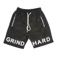 Grind Hard Shorts